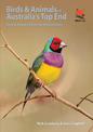 Birds and Animals of Australia's Top End: Darwin, Kakadu, Katherine, and Kununurra