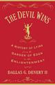 The Devil Wins: A History of Lying from the Garden of Eden to the Enlightenment