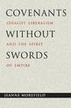 Covenants without Swords: Idealist Liberalism and the Spirit of Empire