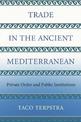 Trade in the Ancient Mediterranean: Private Order and Public Institutions