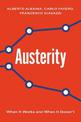 Austerity: When It Works and When It Doesn't