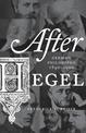After Hegel: German Philosophy, 1840-1900