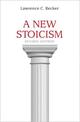 A New Stoicism: Revised Edition