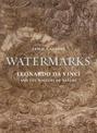Watermarks: Leonardo da Vinci and the Mastery of Nature