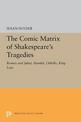 The Comic Matrix of Shakespeare's Tragedies: Romeo and Juliet, Hamlet, Othello, and King Lear