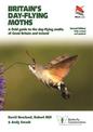 Britain's Day-flying Moths: A Field Guide to the Day-flying Moths of Great Britain and Ireland, Fully Revised and Updated Second