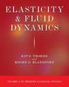Elasticity and Fluid Dynamics: Volume 3 of Modern Classical Physics