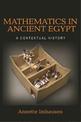 Mathematics in Ancient Egypt: A Contextual History