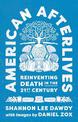 American Afterlives: Reinventing Death in the Twenty-First Century
