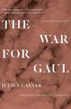 The War for Gaul: A New Translation