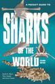 A Pocket Guide to Sharks of the World: Second Edition