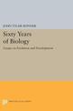 Sixty Years of Biology: Essays on Evolution and Development