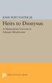 Heirs to Dionysus: A Nietzschean Current in Literary Modernism