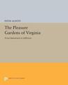 The Pleasure Gardens of Virginia: From Jamestown to Jefferson
