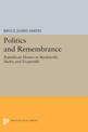 Politics and Remembrance: Republican Themes in Machiavelli, Burke, and Tocqueville