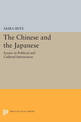 The Chinese and the Japanese: Essays in Political and Cultural Interactions