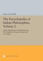 The Encyclopedia of Indian Philosophies, Volume 2: Indian Metaphysics and Epistemology: The Tradition of Nyaya-Vaisesika up to G