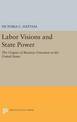 Labor Visions and State Power: The Origins of Business Unionism in the United States