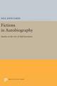Fictions in Autobiography: Studies in the Art of Self-Invention