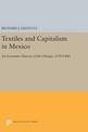Textiles and Capitalism in Mexico: An Economic History of the Obrajes, 1539-1840