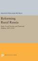 Reforming Rural Russia: State, Local Society, and National Politics, 1855-1914
