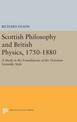 Scottish Philosophy and British Physics, 1740-1870: A Study in the Foundations of the Victorian Scientific Style