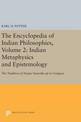The Encyclopedia of Indian Philosophies, Volume 2: Indian Metaphysics and Epistemology: The Tradition of Nyaya-Vaisesika up to G