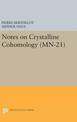 Notes on Crystalline Cohomology. (MN-21)