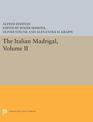 The Italian Madrigal: Volume II