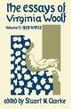 The Essays of Virginia Woolf, Volume 5: 1929 - 1932