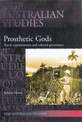 Prosthetic Gods: Travel, Representation & Colonial Governance
