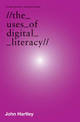 The Uses of Digital Literacy