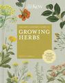 The Kew Gardener's Guide to Growing Herbs: The art and science to grow your own herbs: Volume 2