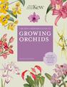 The Kew Gardener's Guide to Growing Orchids: The Art and Science to Grow Your Own Orchids: Volume 6