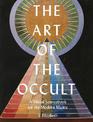 The Art of the Occult: A Visual Sourcebook for the Modern Mystic: Volume 1