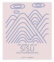 The Nordic Art of Sisu: Find Your Resilience