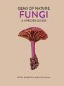 Fungi: A Species Guide: Volume 2