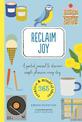 Reclaim Joy: A guided journal to discover simple pleasures every day