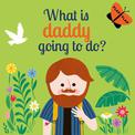 What is Daddy Going to Do?: Volume 3