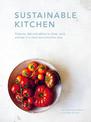 Sustainable Kitchen: Projects, tips and advice to shop, cook and eat in a more eco-conscious way: Volume 5