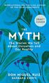 The Myth: The Stories We Tell About Ourselves and Our Reality: Volume 4