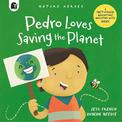 Pedro Loves Saving the Planet: A Fact-filled Adventure Bursting with Ideas!: Volume 3