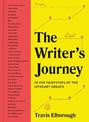 The Writer's Journey: In the Footsteps of the Literary Greats: Volume 1