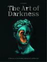 The Art of Darkness: A Treasury of the Morbid, Melancholic and Macabre: Volume 2
