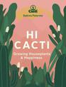 Hi Cacti: Happiness & wellbeing for you & your houseplants