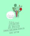 Drawing On Anxiety: Finding calm through creativity: Volume 2