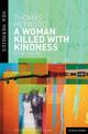 A Woman Killed With Kindness: Revised edition