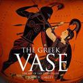 The Greek Vase: Art of the Storyteller