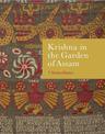 Krishna in the Garden of Assam: The history and context of a much-travelled textile