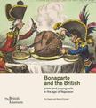 Bonaparte and the British: prints and propaganda in the age of Napoleon